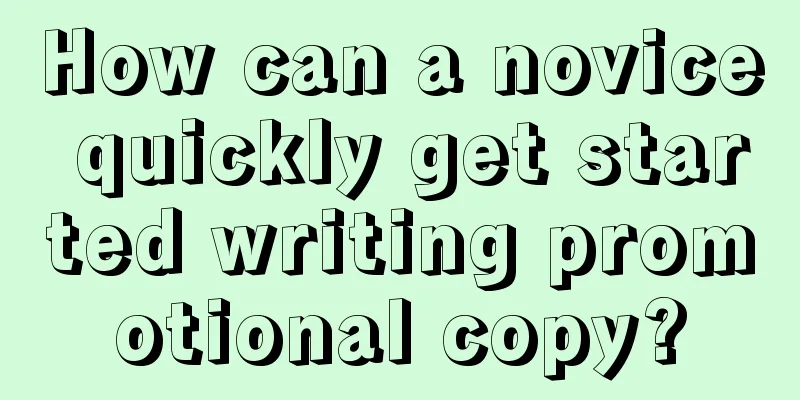 How can a novice quickly get started writing promotional copy?