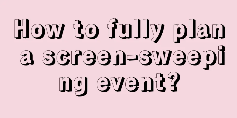 How to fully plan a screen-sweeping event?