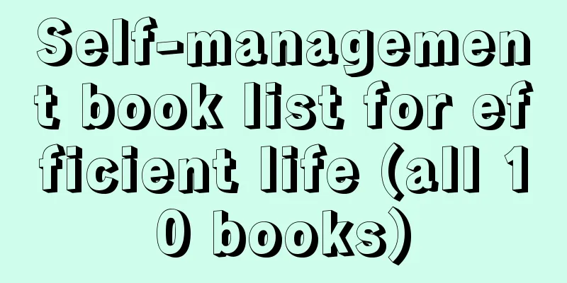 Self-management book list for efficient life (all 10 books)