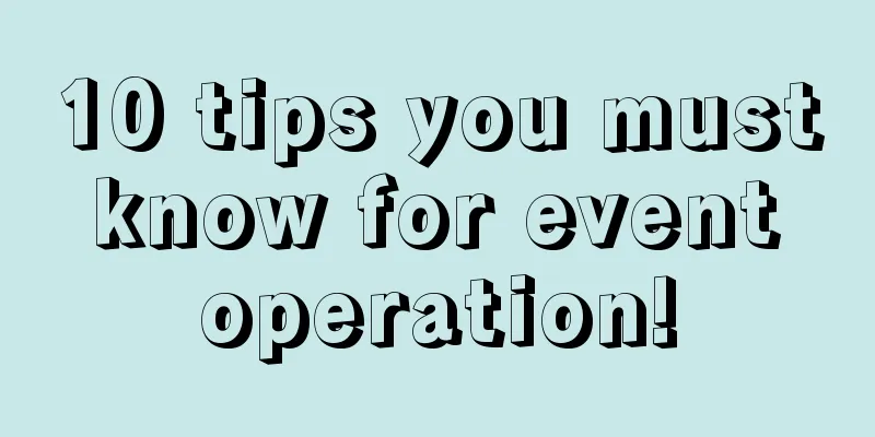 10 tips you must know for event operation!