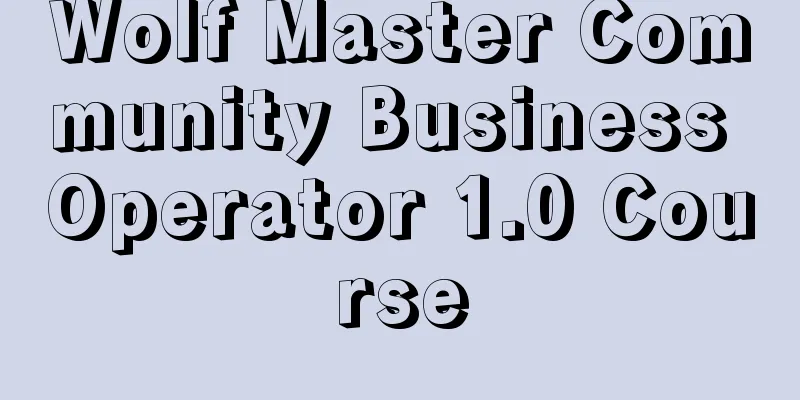 Wolf Master Community Business Operator 1.0 Course