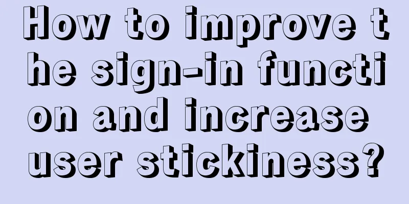 How to improve the sign-in function and increase user stickiness?