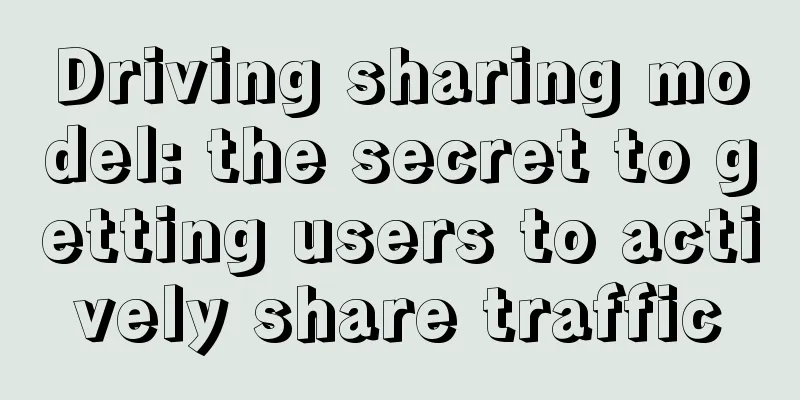 Driving sharing model: the secret to getting users to actively share traffic