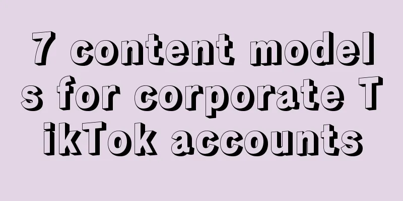 7 content models for corporate TikTok accounts