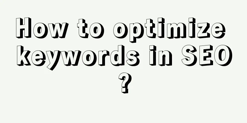 How to optimize keywords in SEO?