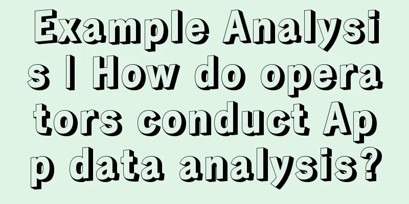 Example Analysis | How do operators conduct App data analysis?