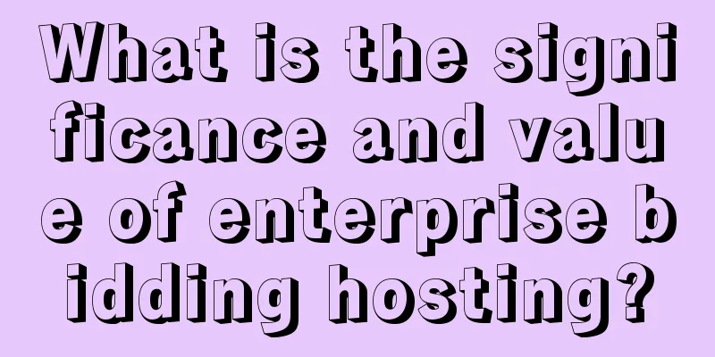 What is the significance and value of enterprise bidding hosting?