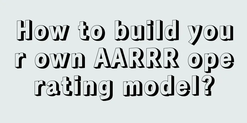 How to build your own AARRR operating model?