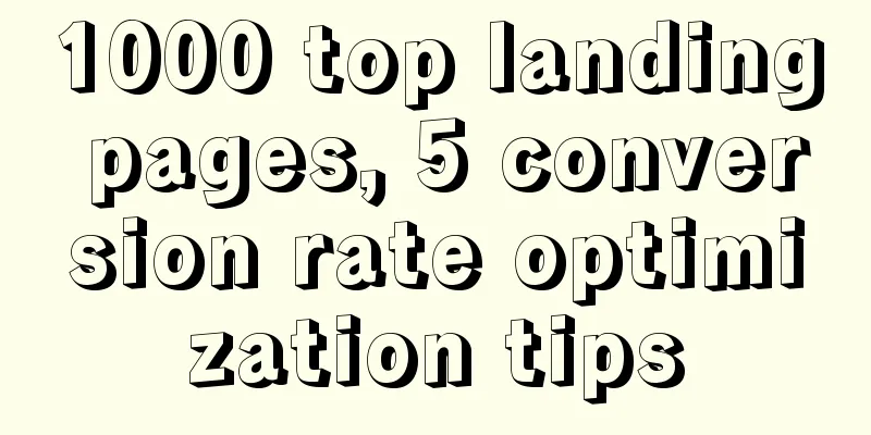 1000 top landing pages, 5 conversion rate optimization tips