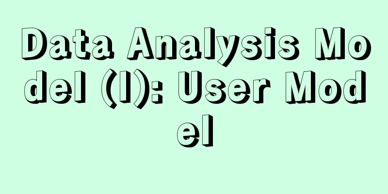 Data Analysis Model (I): User Model