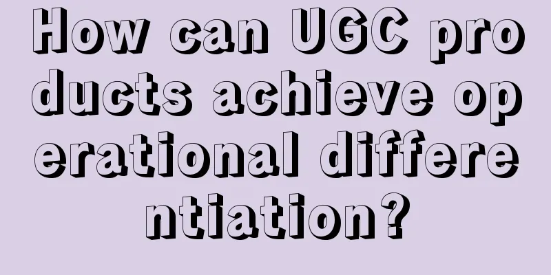 How can UGC products achieve operational differentiation?