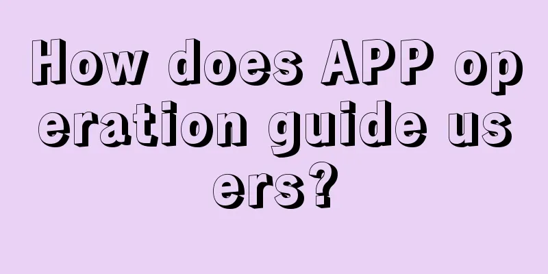 How does APP operation guide users?