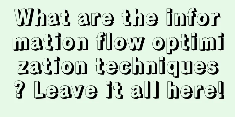 What are the information flow optimization techniques? Leave it all here!