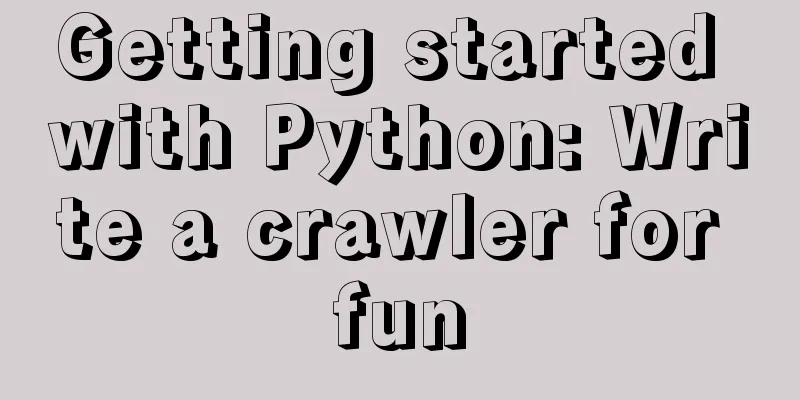 Getting started with Python: Write a crawler for fun