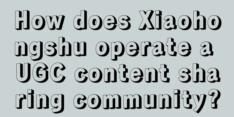 How does Xiaohongshu operate a UGC content sharing community?