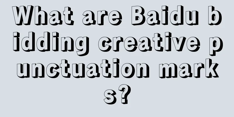 What are Baidu bidding creative punctuation marks?