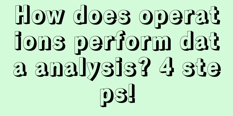 How does operations perform data analysis? 4 steps!