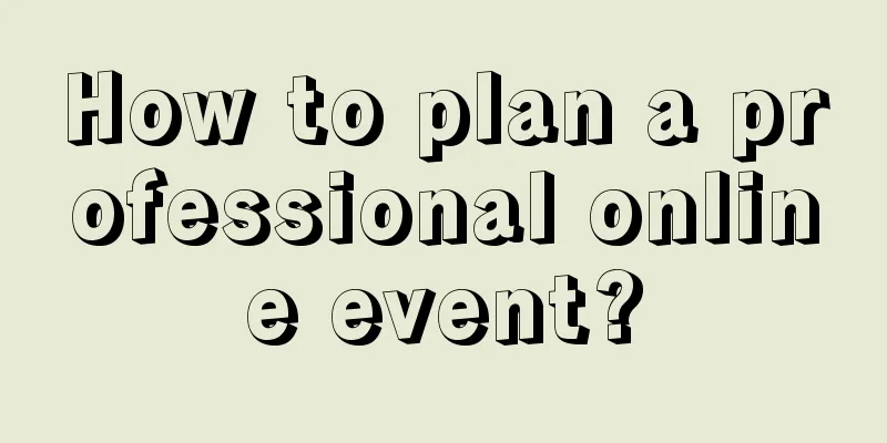 How to plan a professional online event?