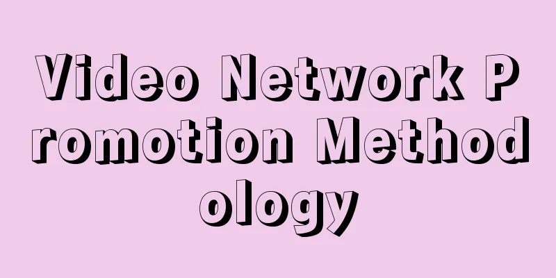 Video Network Promotion Methodology