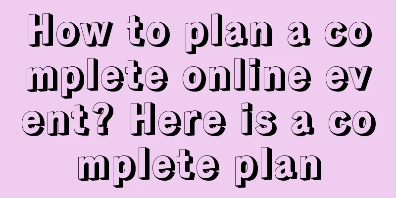 How to plan a complete online event? Here is a complete plan