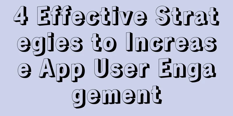 4 Effective Strategies to Increase App User Engagement