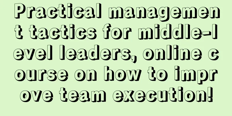 Practical management tactics for middle-level leaders, online course on how to improve team execution!