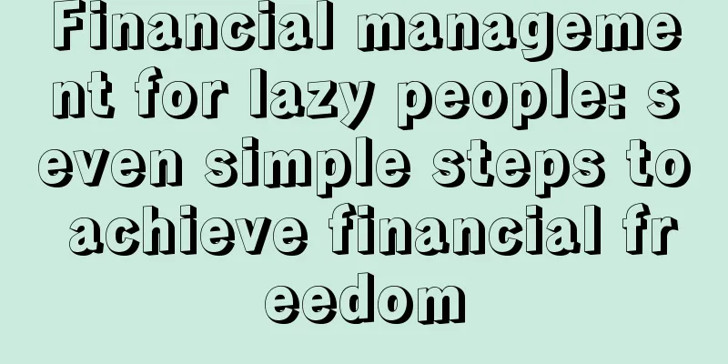 Financial management for lazy people: seven simple steps to achieve financial freedom