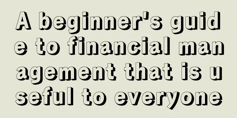 A beginner's guide to financial management that is useful to everyone