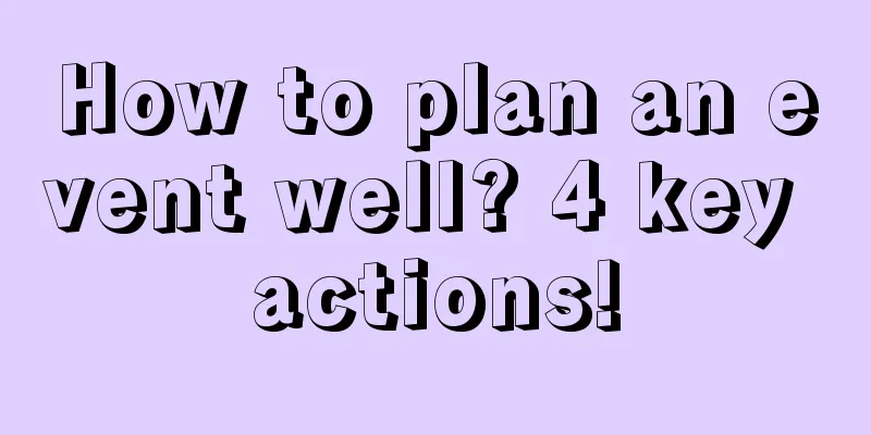 How to plan an event well? 4 key actions!