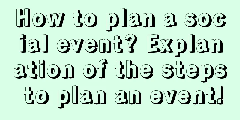 How to plan a social event? Explanation of the steps to plan an event!