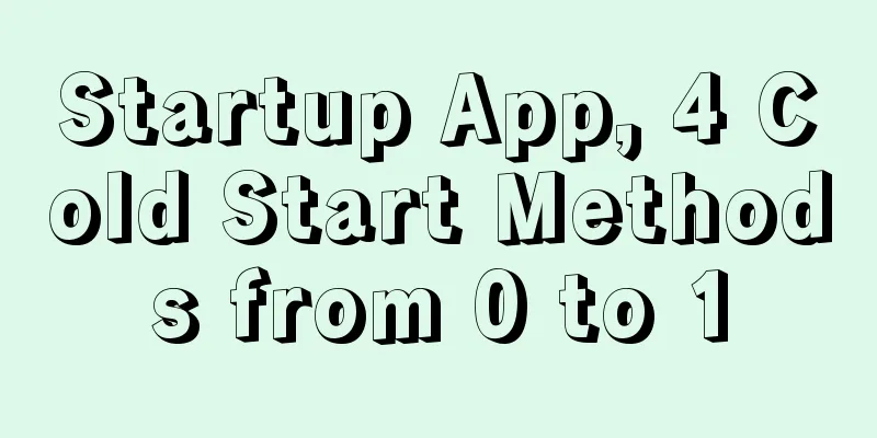 Startup App, 4 Cold Start Methods from 0 to 1