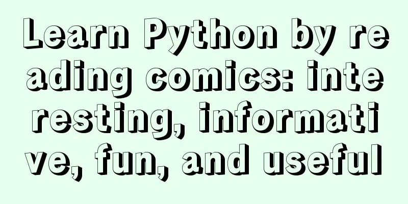 Learn Python by reading comics: interesting, informative, fun, and useful