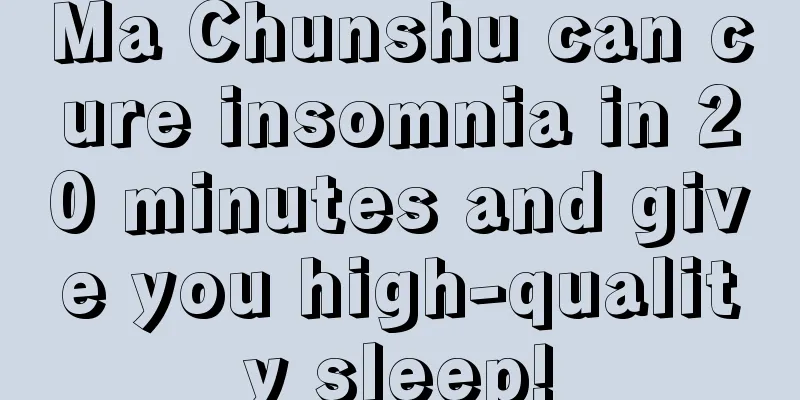 Ma Chunshu can cure insomnia in 20 minutes and give you high-quality sleep!