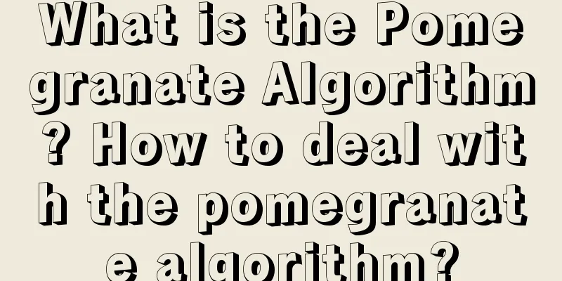 What is the Pomegranate Algorithm? How to deal with the pomegranate algorithm?