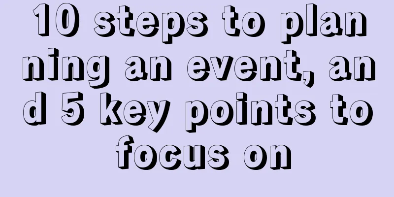 10 steps to planning an event, and 5 key points to focus on