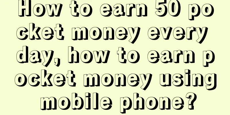 How to earn 50 pocket money every day, how to earn pocket money using mobile phone?