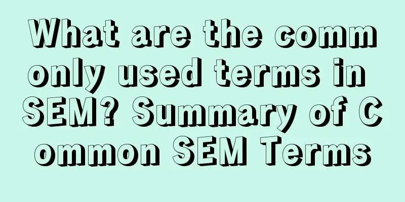 What are the commonly used terms in SEM? Summary of Common SEM Terms