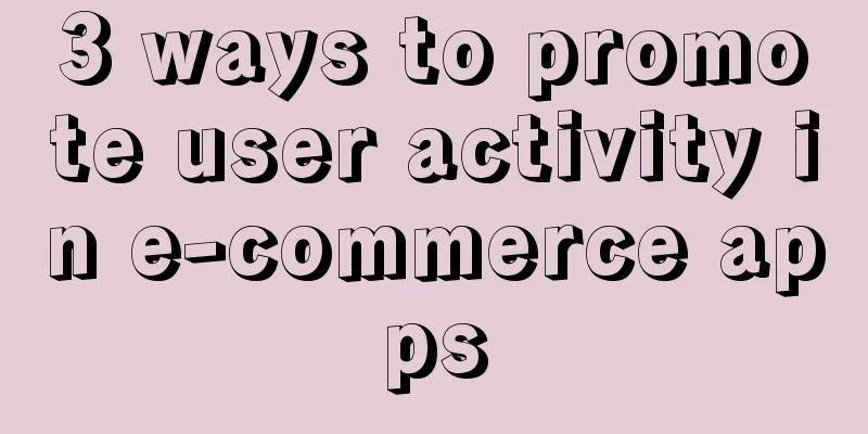 3 ways to promote user activity in e-commerce apps