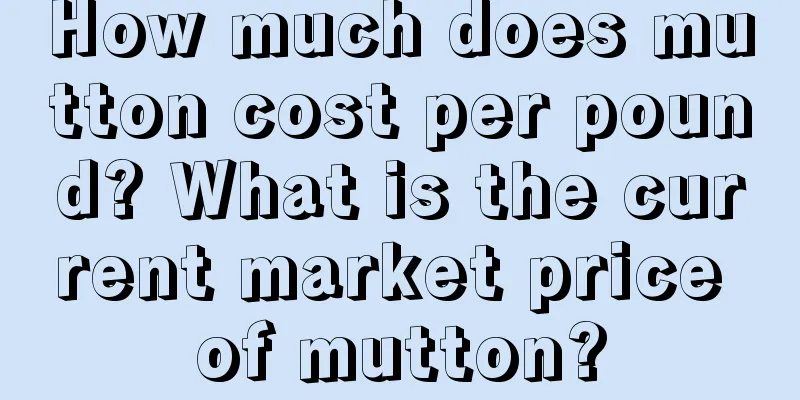 How much does mutton cost per pound? What is the current market price of mutton?