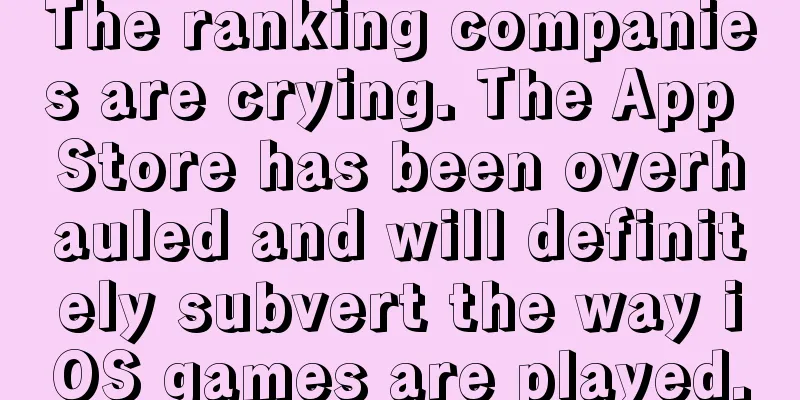 The ranking companies are crying. The App Store has been overhauled and will definitely subvert the way iOS games are played.