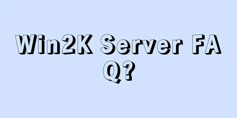 Win2K Server FAQ?