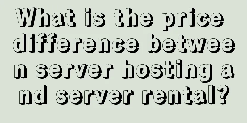 What is the price difference between server hosting and server rental?