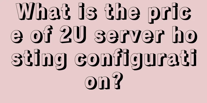 What is the price of 2U server hosting configuration?