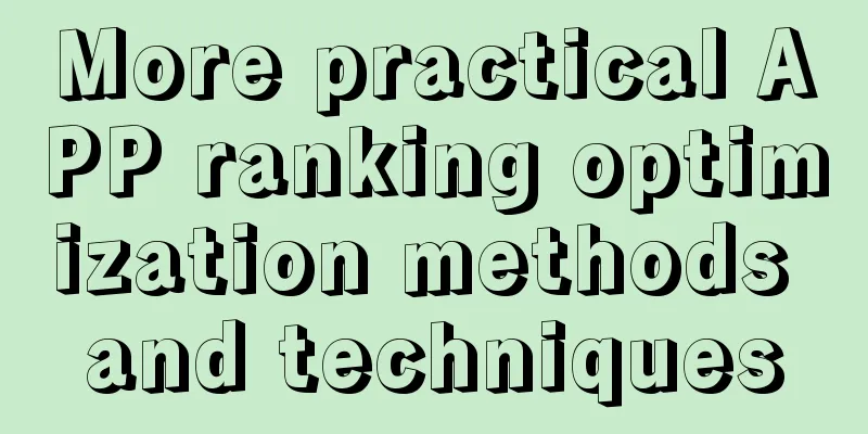 More practical APP ranking optimization methods and techniques