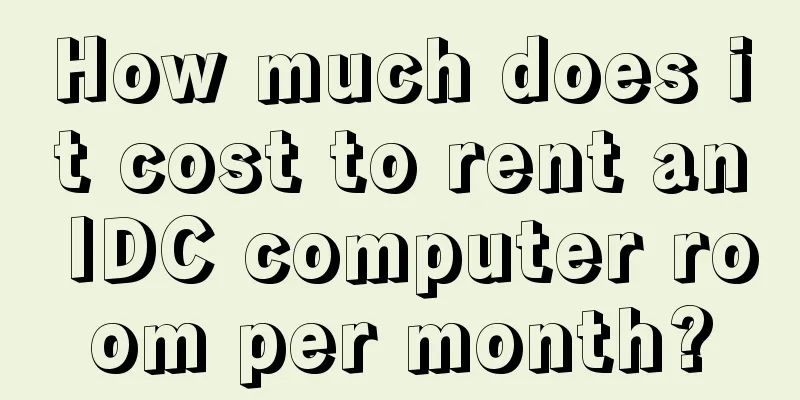 How much does it cost to rent an IDC computer room per month?