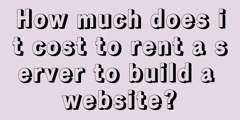 How much does it cost to rent a server to build a website?