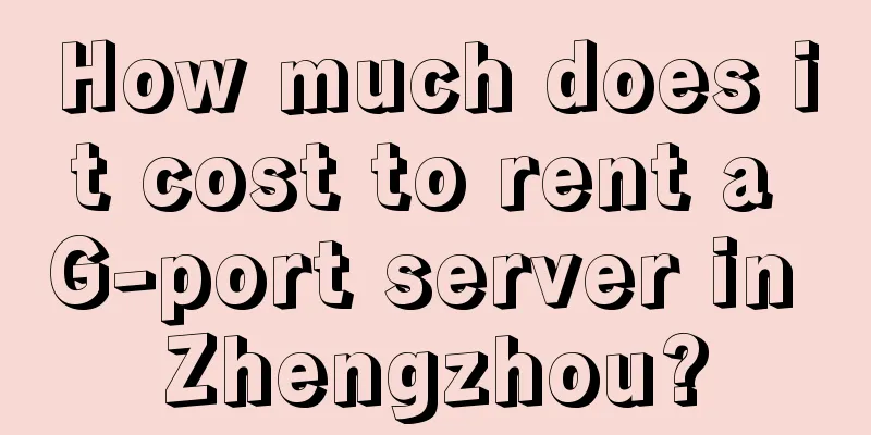 How much does it cost to rent a G-port server in Zhengzhou?