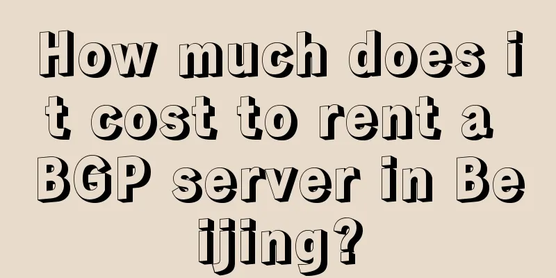 How much does it cost to rent a BGP server in Beijing?