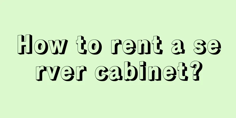 How to rent a server cabinet?