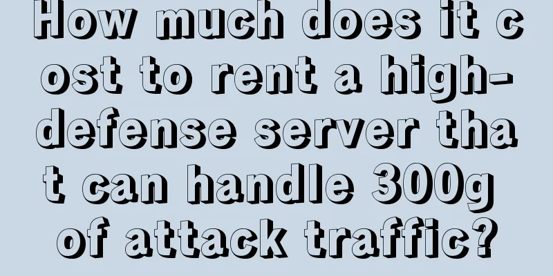 How much does it cost to rent a high-defense server that can handle 300g of attack traffic?